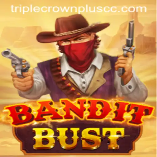 Experience the Thrills of BanditBust: The Ultimate TripleCrownPlus Adventure