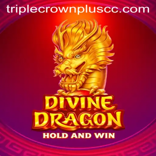 Exploring DivineDragon: The Ultimate Guide to TripleCrownPlus