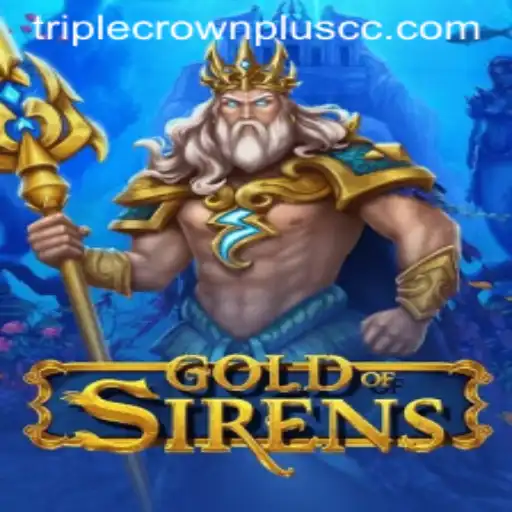 Discover the Enchanting World of GoldofSirens: A TripleCrownPlus Journey