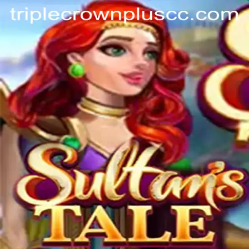 Sultanstale: An Immersive Journey with TripleCrownPlus